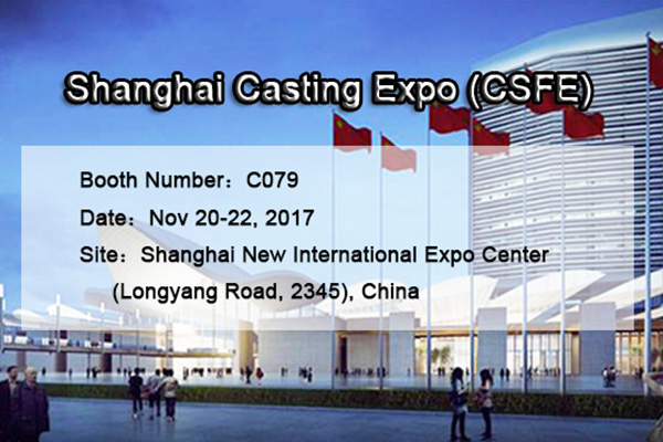 Shanghai Casting Expo 2017 (CSFE) - CHAENG Looking Forward to Your Visit