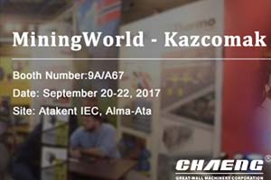 CHAENG will be right here waiting for your visiting at  MiningWorld - Kazcomak 2017